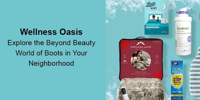 Boots: Beyond Beauty, A Wellness Oasis in Your Neighborhood