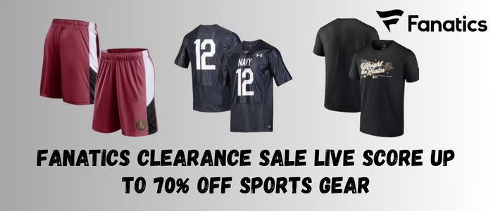 Fanatics Clearance Sale Live Score Up to 70% Off Sports Gear