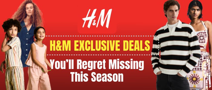 H&M Exclusive Deals You'll Regret Missing This Season