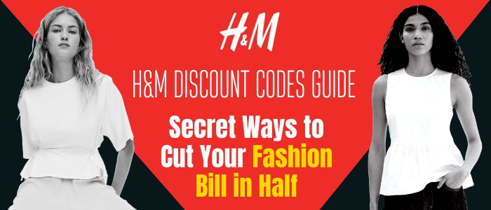 H&M Discount Codes Guide: Secret Ways to Cut Your Fashion Bill in Half